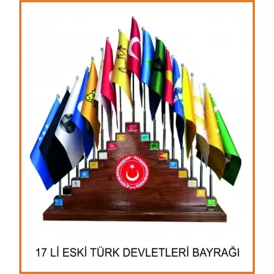 ESKİ TÜRK DEVLETLERİ BAYRAĞI 17 Lİ AHŞAP KAİDE